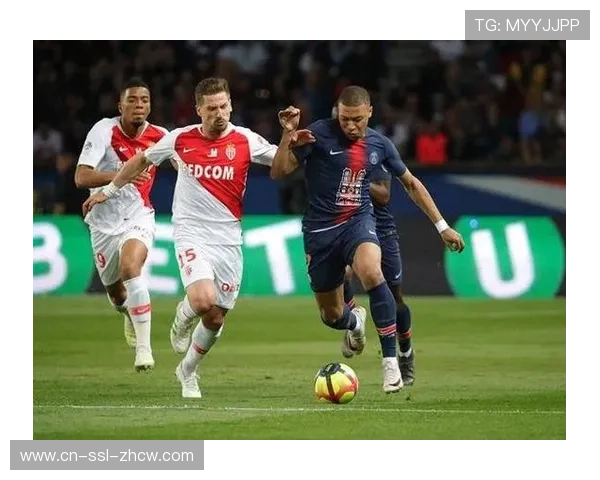 巴黎圣日耳曼迎战摩纳哥,榜首球队巩固优势之战 巴黎圣日耳曼迎战摩纳哥,榜首球队巩固优势之战